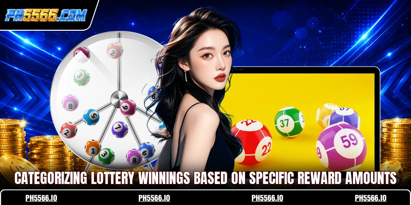 Categorizing lottery winnings based on specific reward amounts