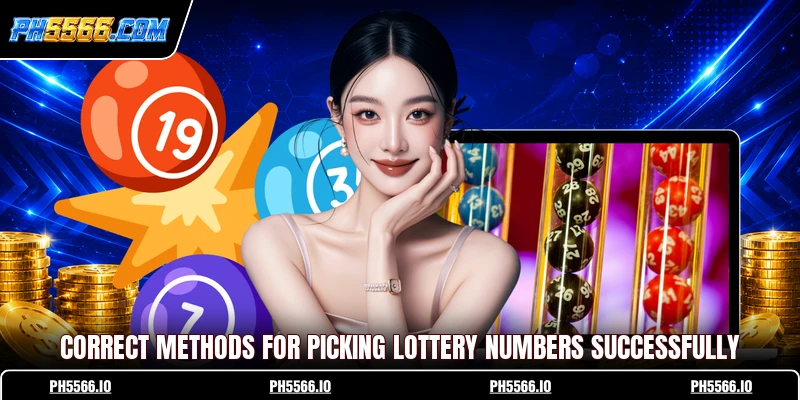 Correct methods for picking lottery numbers successfully