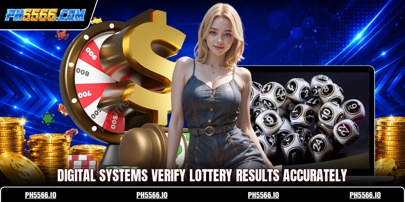 Digital systems verify lottery results accurately