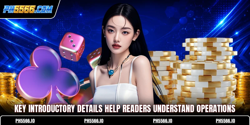 Key introductory details help readers understand operations