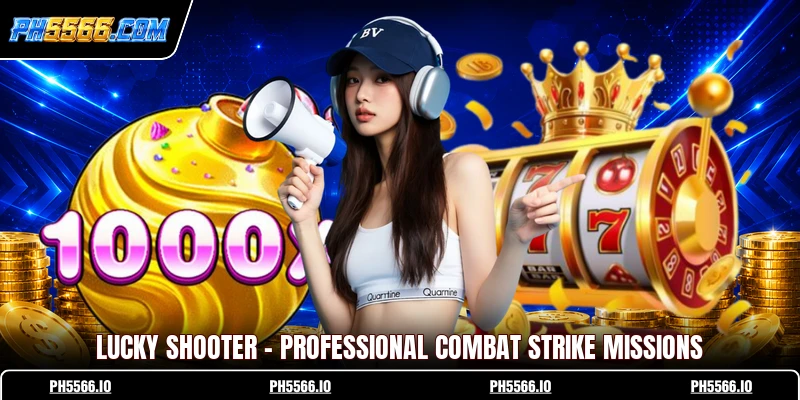 Lucky Shooter - Professional Combat Strike Missions