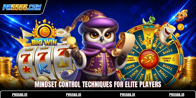 Mindset control techniques for elite players