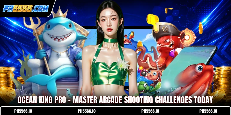 Ocean King Pro - Master Arcade Shooting Challenges Today