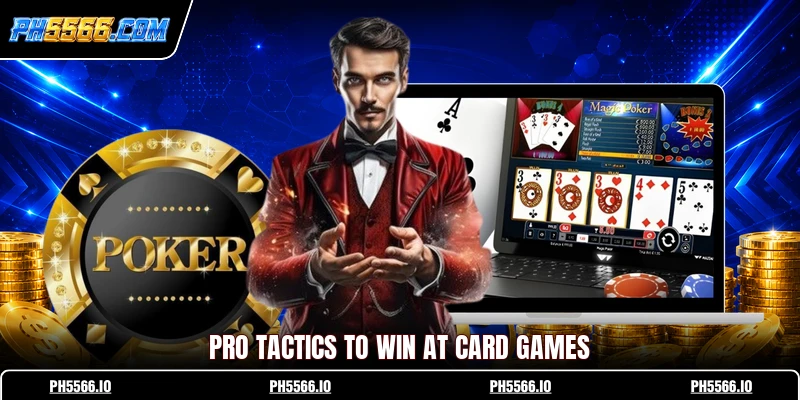 Pro tactics to win at card games