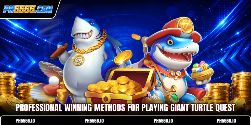 Professional winning methods for playing Giant Turtle Quest