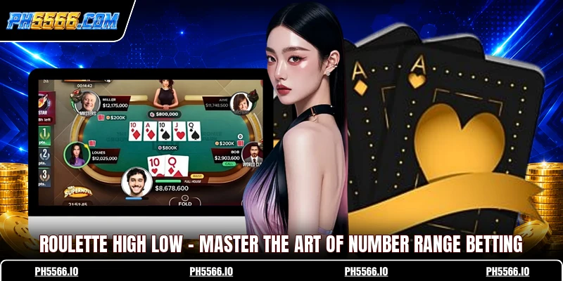 Roulette High Low - Master The Art Of Number Range Betting
