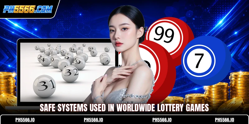 Safe systems used in worldwide lottery games