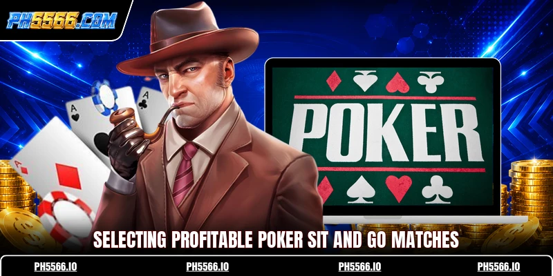 Selecting profitable Poker Sit and Go matches