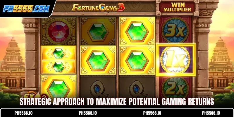 Strategic approach to maximize potential gaming returns