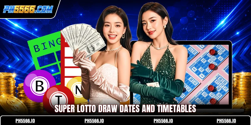 Super Lotto draw dates and timetables