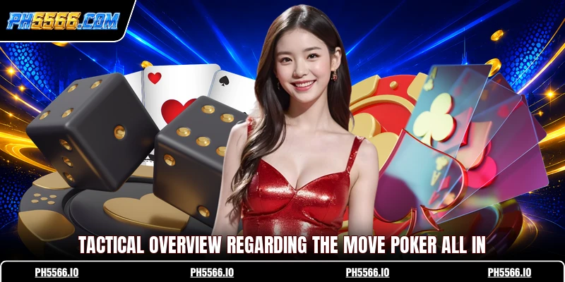 Tactical overview regarding the move Poker All In