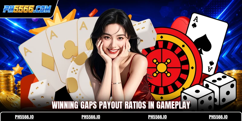 Winning gaps payout ratios in gameplay